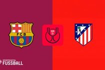 首回合0-4！巴萨vs马竞：亚马尔、坎塞洛、费兰、贝尔纳尔先发